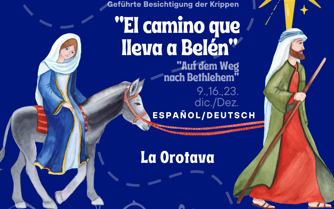 El Camino que lleva a Belén – Auf dem Weg nach Bethlehem  